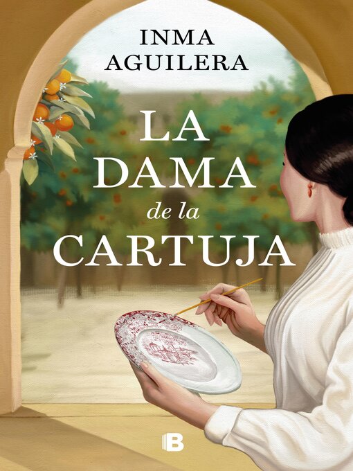 Title details for La dama de la Cartuja (La Cartuja 1) by Inma Aguilera - Available